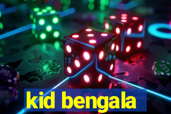 kid bengala